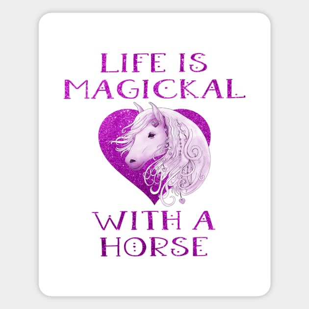 Cheeky Witch® Pink Life is Magickal With a Horse Magnet by Cheeky Witch